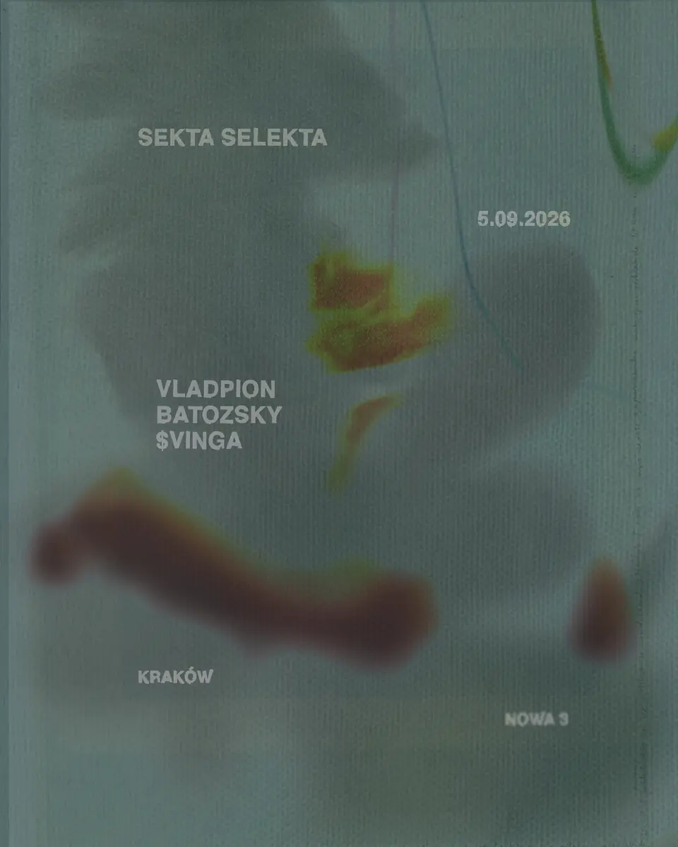 Sekta Selekta: VLADPION, Batozsky, $VINGA — Sekta Selekta, Krakow