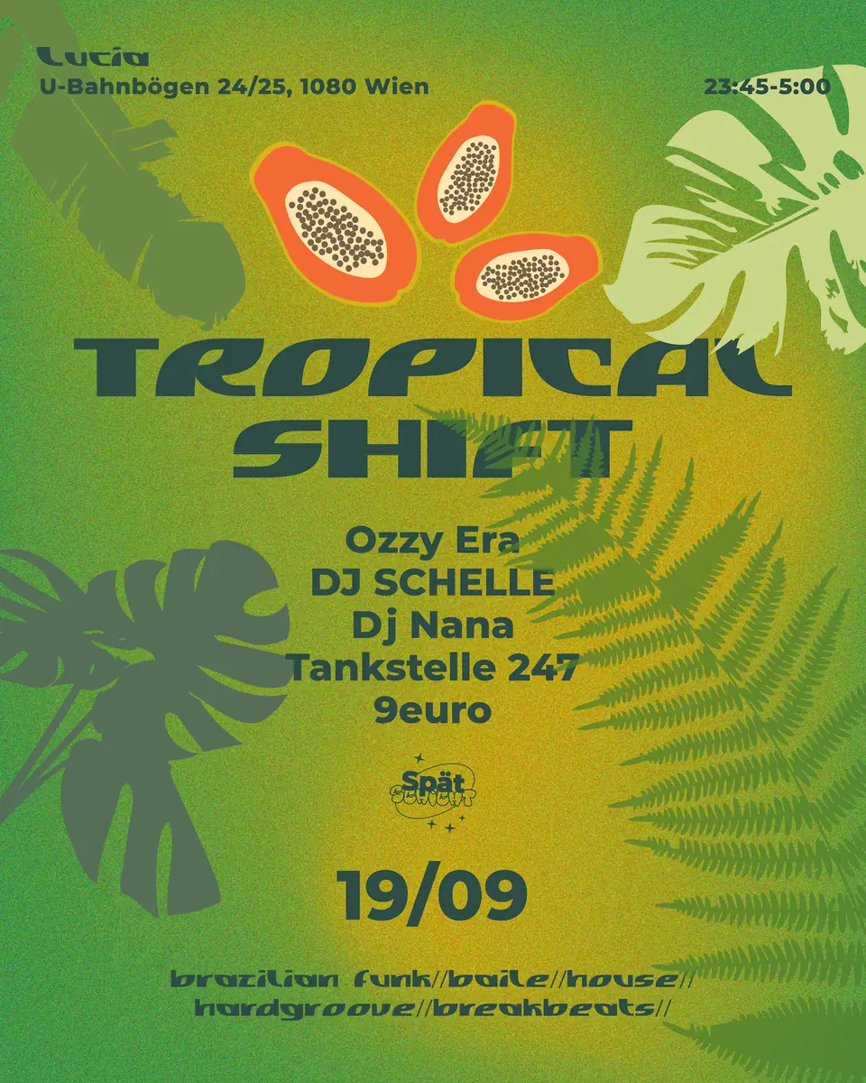 TROPICAL SHIFT — Club Lucia, Vienna