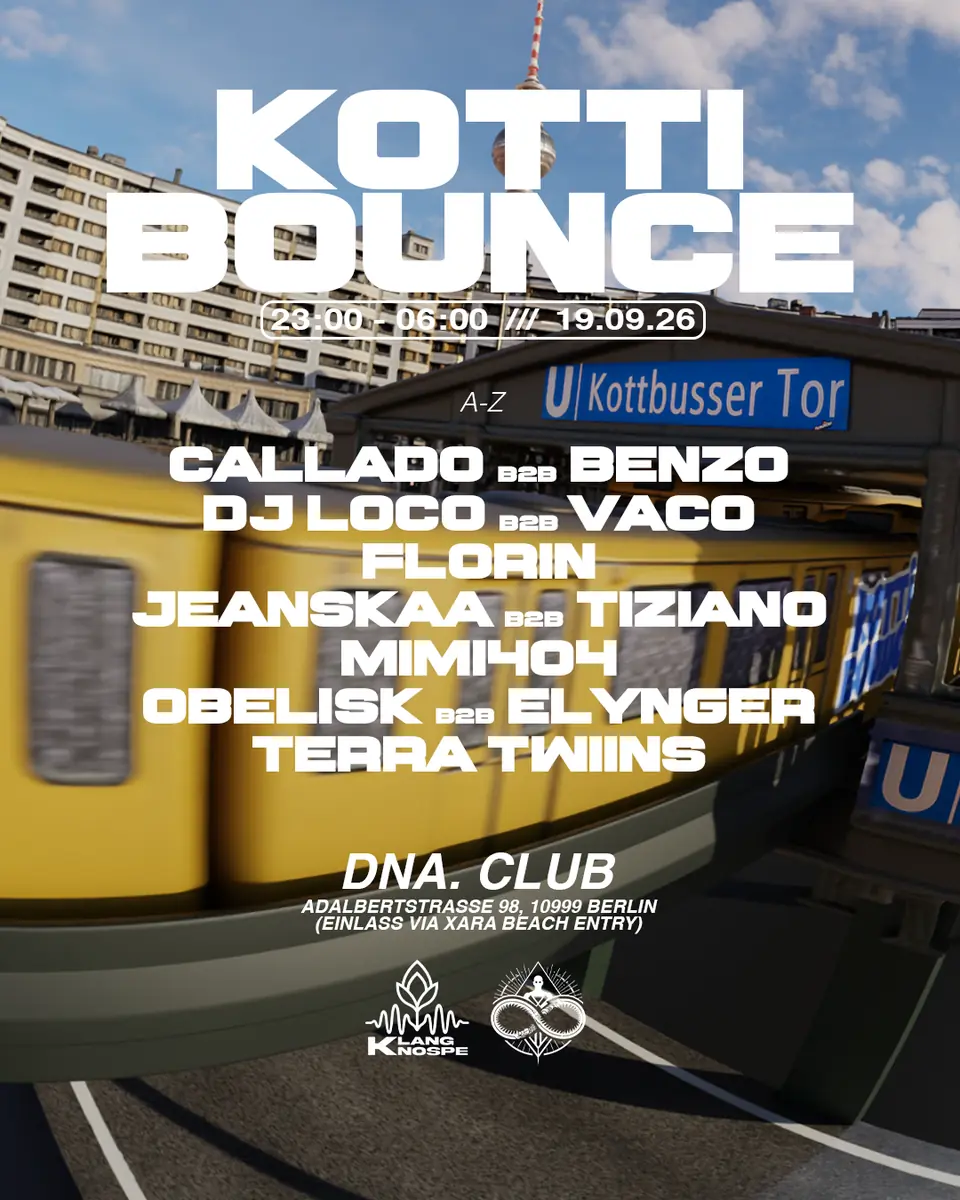 ETERNITY x KlangKnospe - KOTTI BOUNCE — DNA. CLUB, Berlin