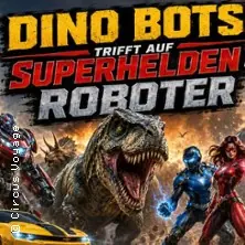 Dino Bots & Superheros - Interaktywna Wystawa z Live Show — Bahnstation Johannisthal, Berlin