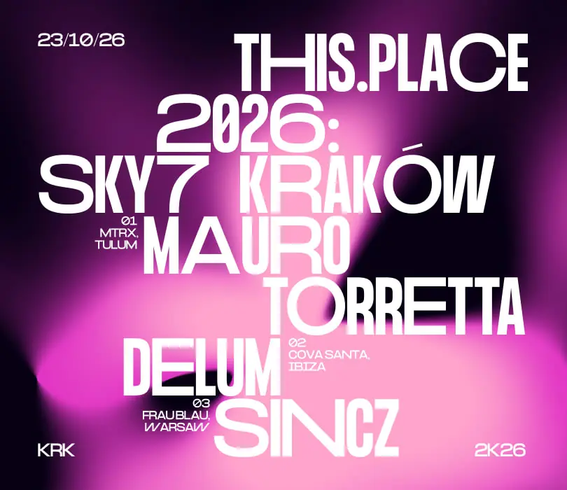 this.place: Mauro Torretta / Delum / Sincz — SKY7, Dom Handlowy Jubilat, Kraków