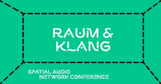 RAUM+KLANG 2026 - конференція з просторового звуку та іммерсивних медіа