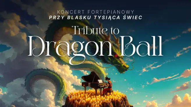 Klavírní koncert při svíčkách: Hudba z Dragon Ball — MDK Szopienice-Giszowiec, Katovice