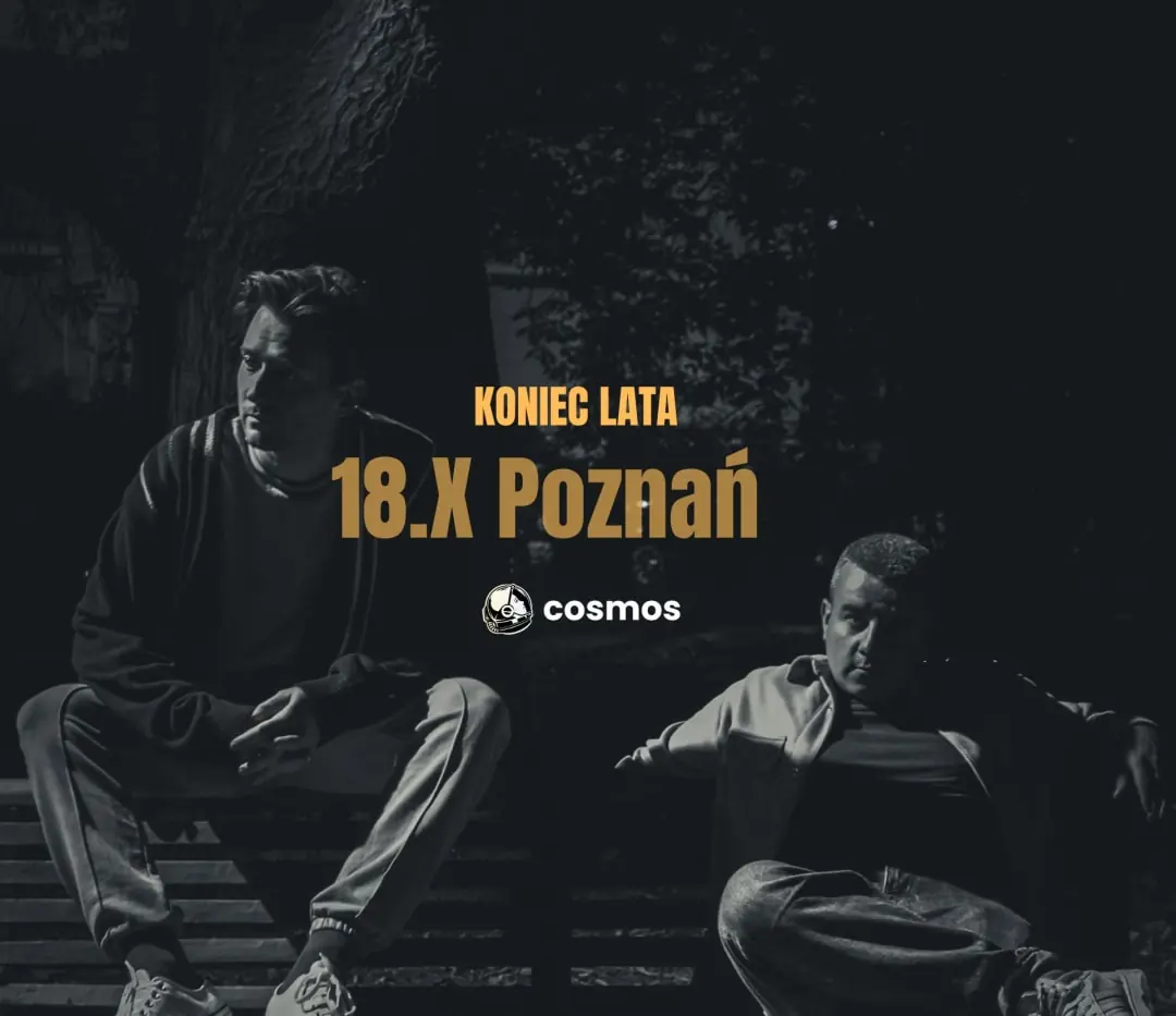 COSMOS - Koniec Lata | Poznań — Klub Pod Minogą, Poznań
