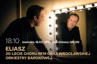 Elias | 20. Jubiläum des NFM-Chors und des Breslauer Barockorchesters