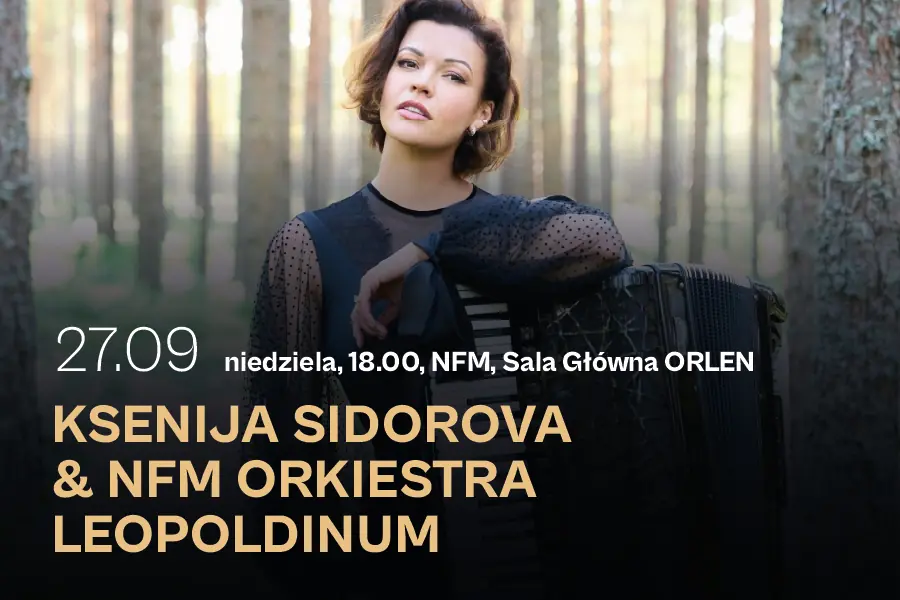 Ksenija Sidorova & NFM Leopoldinum Chamber Orchestra — Narodowe Forum Muzyki, Wrocław