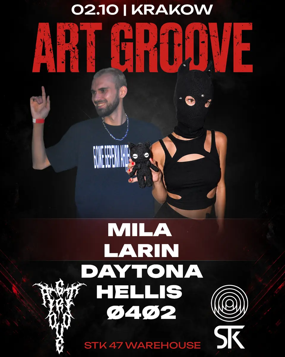 Art Groove 02.10 KRAKOW MILA, LARIN, DAYTONA, HELLIS, 0402 — STK 47 WAREHOUSE, Krakow