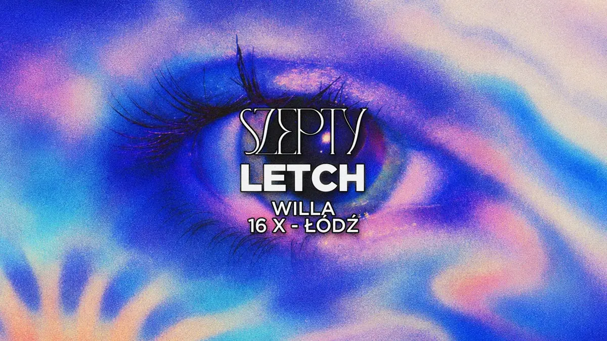 SZEPTY: Willa Rave w. LETCH — Willa, Lodž