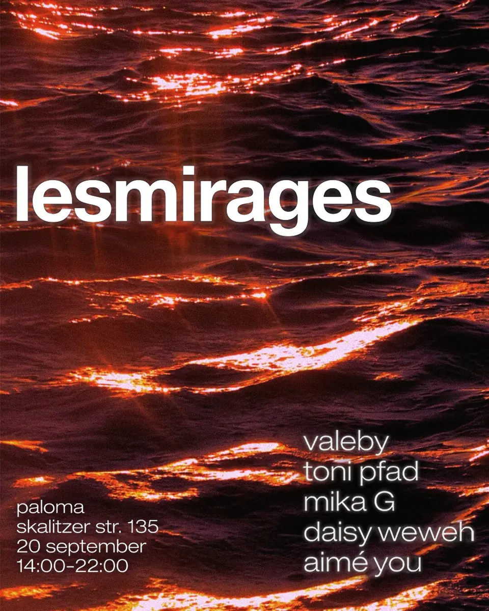 Les Mirages: Daisy Weweh, Aimé You, Toni Pfad, Valeby, MIKA G — Paloma, Berlín
