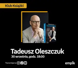 Tadeusz Oleszczuk v Klubu Knihy | kniha "Testosteron. Co by měl každý muž vědět o zdraví, stresu a skutečné síle"