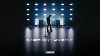 The Howlers | EU ALBUM TOUR
