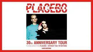 Placebo - 30th Anniversary Tour