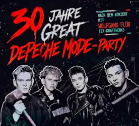 30 lat Great DEPECHE MODE - Jubileuszowa impreza - Prezentowana przez Depeche Mode Fan Base Berlin, Orkus, Northern Art Music i innych — Festung Mark Magdeburg, Magdeburg