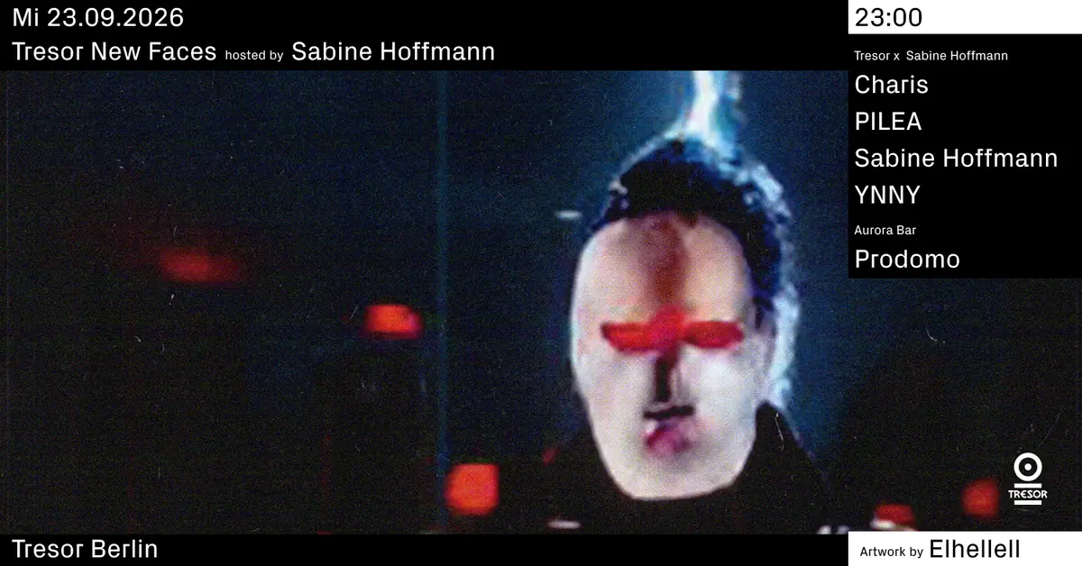 Tresor New Faces hosted by Sabine Hoffmann — Tresor / Globus, Berlin