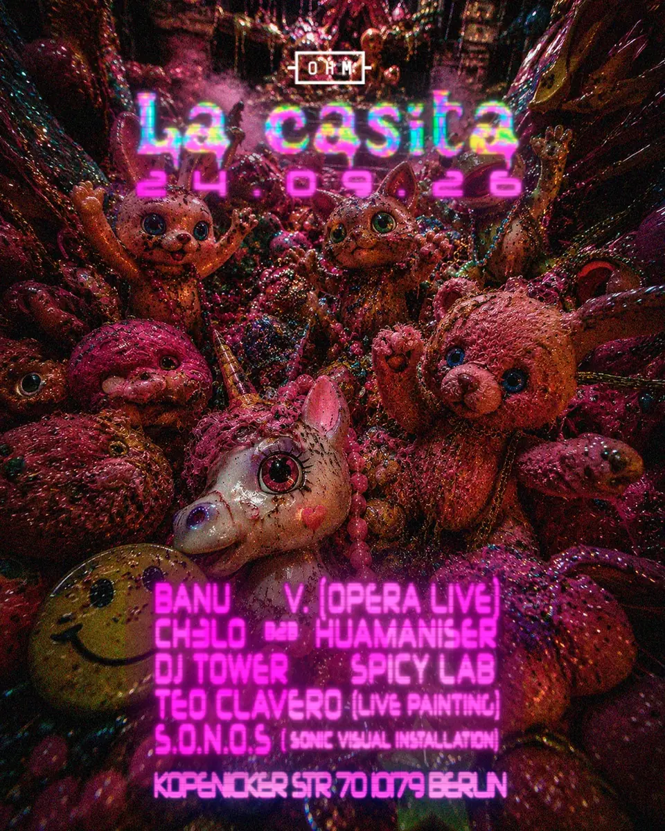 LA CASITA presents: Banu, CH3LO b2b HUAMMANISER, V.(Live), SPICY LAB & Much More — OHM, Berlin