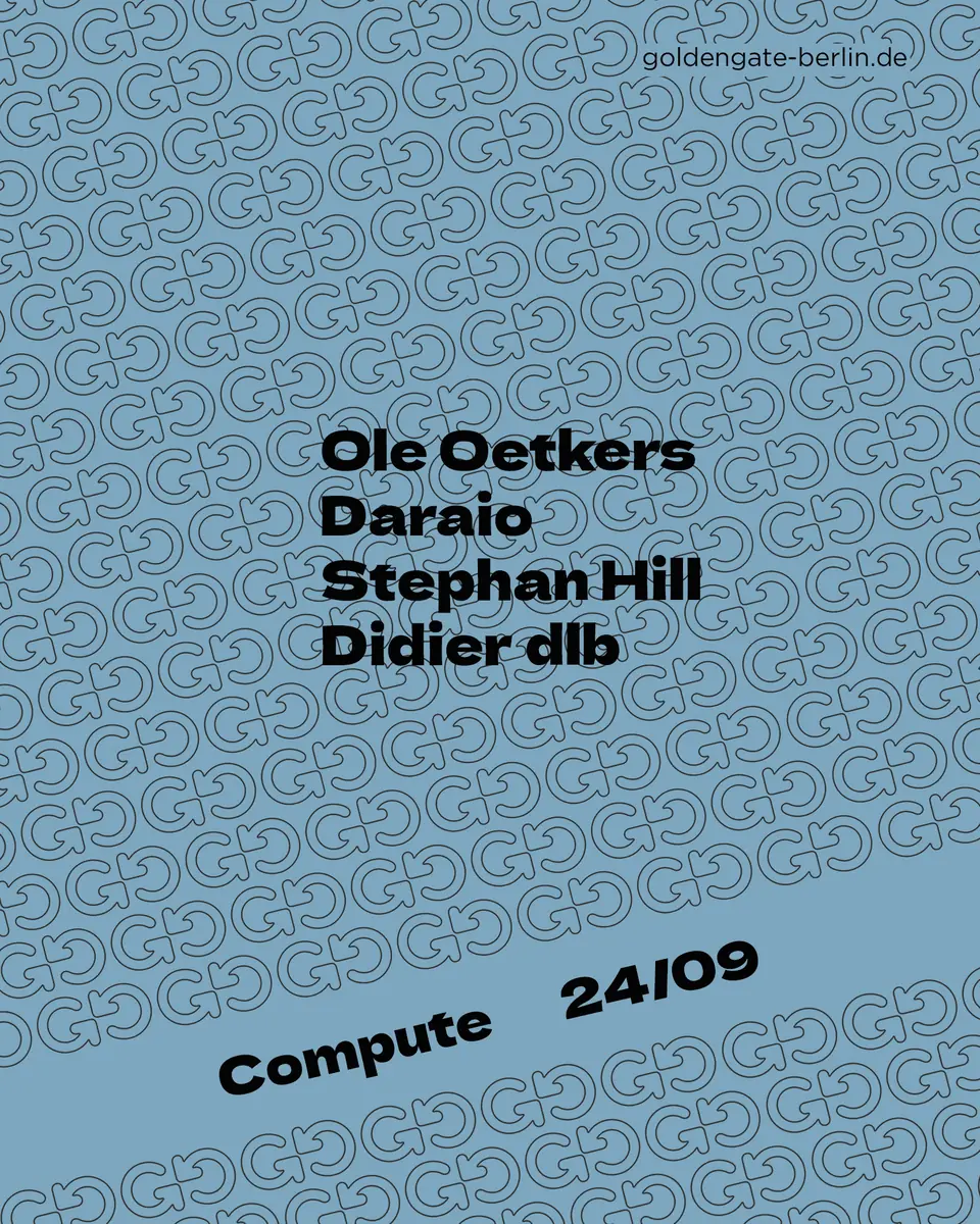 Compute — Golden Gate, Berlin