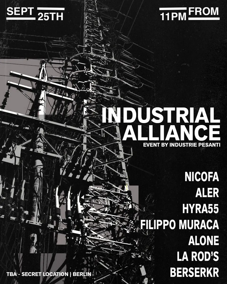 INDUSTRIAL ALLIANCE — TBA - Secret Location, Берлин