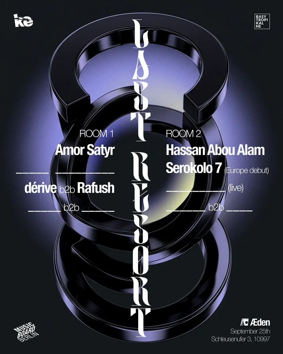 Last Resort with Hassan Abou Alam, Amor Satyr, Serokolo 7, Rafush b2b dérive — ÆDEN, Berlin