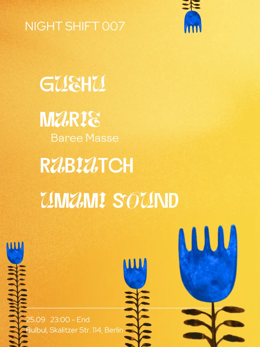 NIGHT SHIFT: Barre Massé (Marie), Umami Sound, GueHu, rabiatch — Bulbul Berlin, Берлин