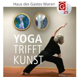 YOGA meets ART - open yoga sessions in the art space — Haus des Gastes Waren (Müritz), Waren