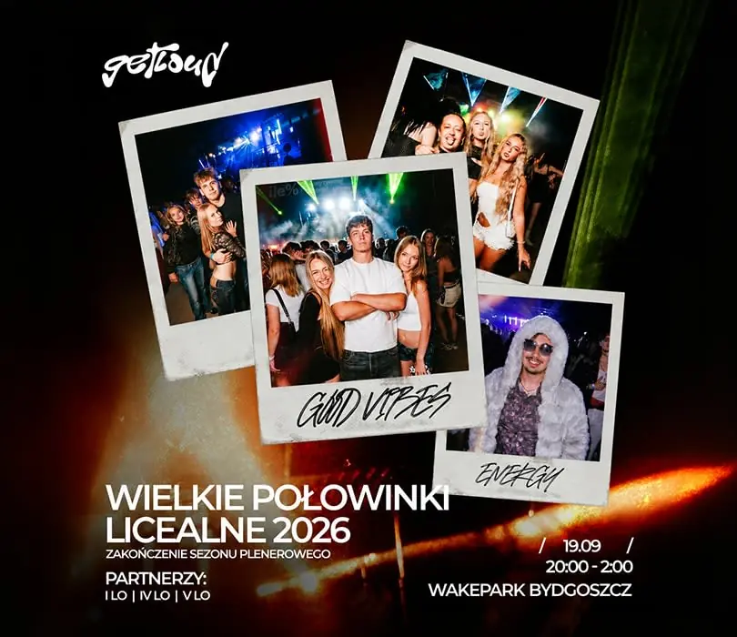 POŁOWINKI LICEALNE | GetLoud — Wakepark Bydgoszcz, Bydhošť