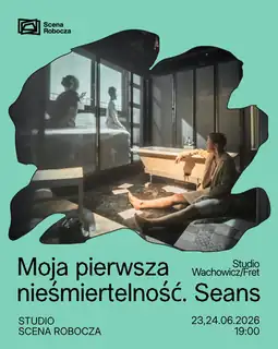 Meine erste Unsterblichkeit. Séance / Studio Wachowicz/Fret