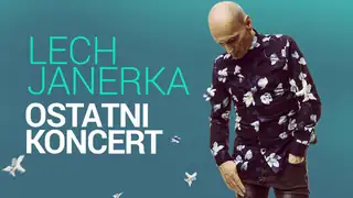 Лех Янерка - Последний концерт