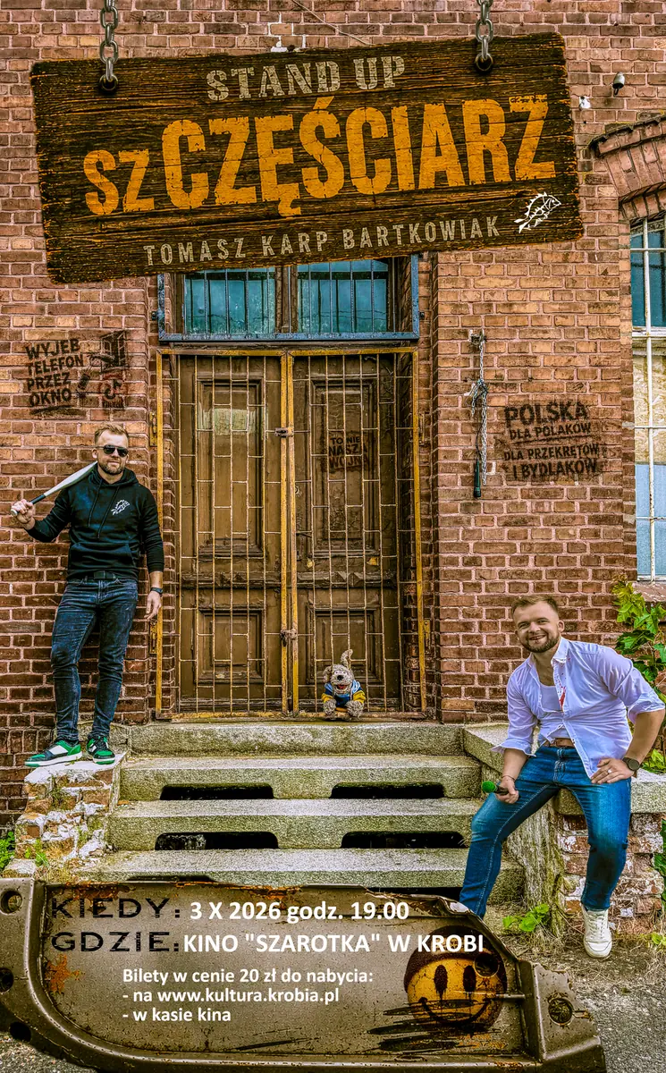 Stand-Up szCZĘŚCIARZ - Томаш Карп Бартковяк — Kino Szarotka - Krobia, Krobia