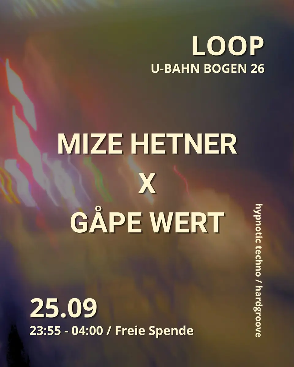 Mize Hetner x Gåpe Wert — Loop, Vienna