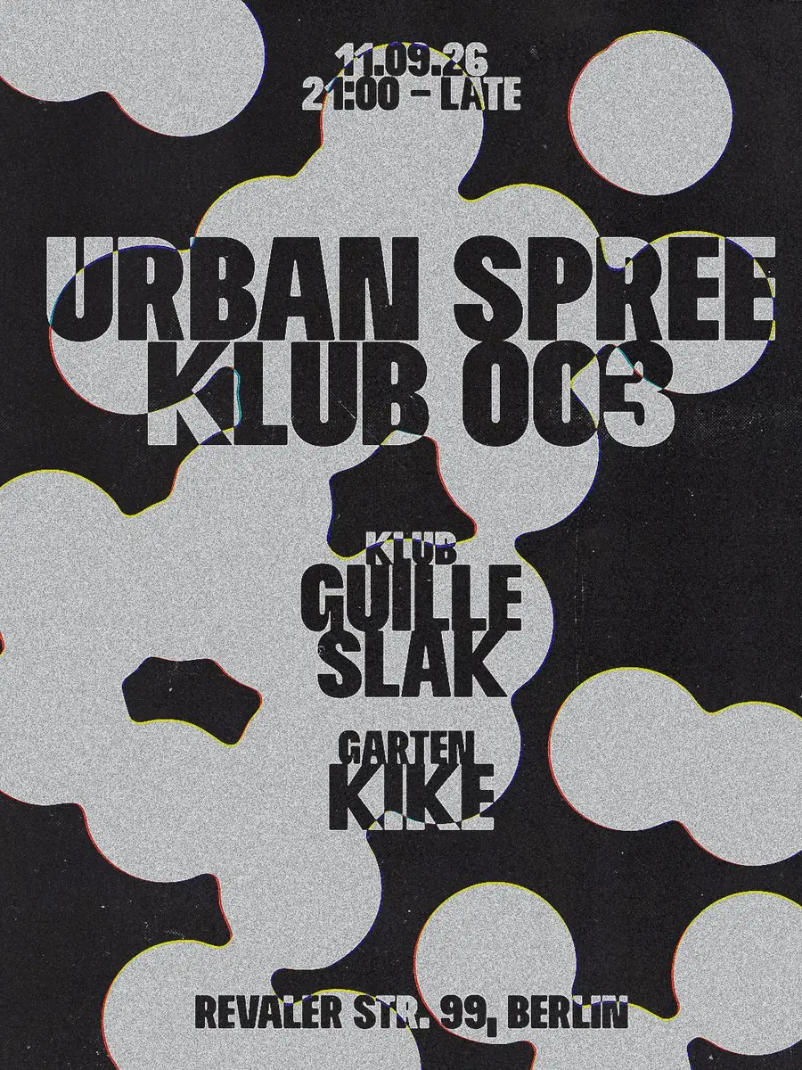 Urban Spree KLUBNACHT 003 — Urban Spree, Berlin