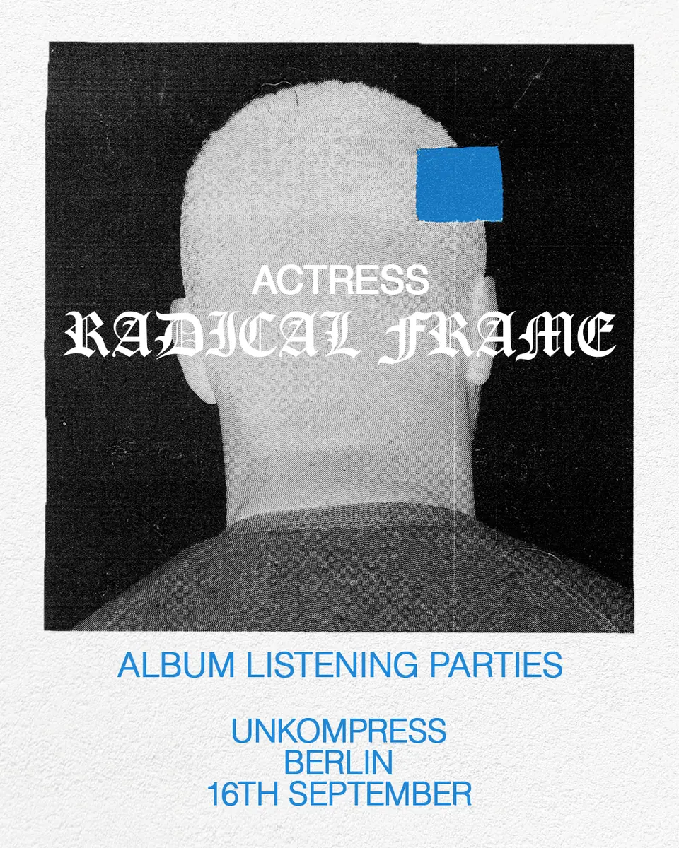 Actress — Pre-Release Listening Session — Unkompress, Berlin