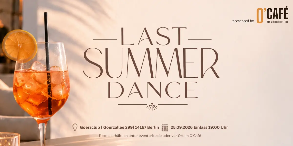 Last Summer Dance by O'Café — Goerzclub, Берлин