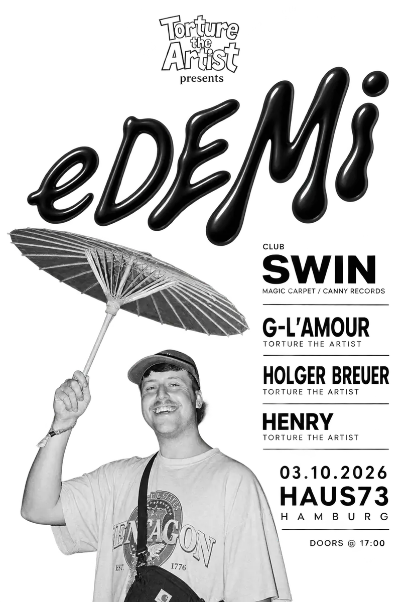 Torture the Artist pres. eDEMi with Swin (Magic Carpet, Canny Records / UK) — Haus73, Hamburg