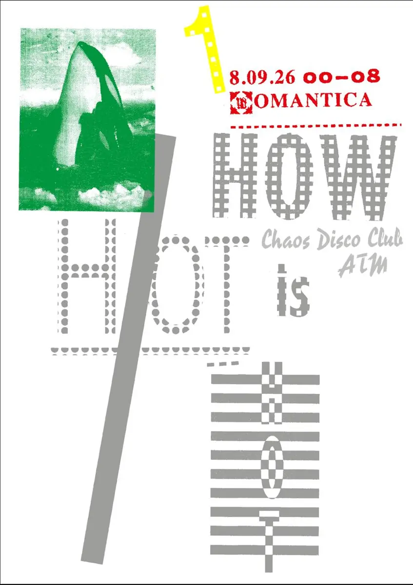 HOW HOT IS HOT w ATM & Chaos Disco Club — Romantica, Stuttgart