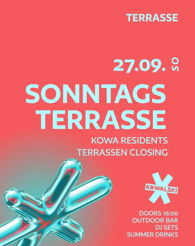 SONNTAGS TERRASSE CLOSING • KOWA RESIDENTS — Kowalski, Stuttgart