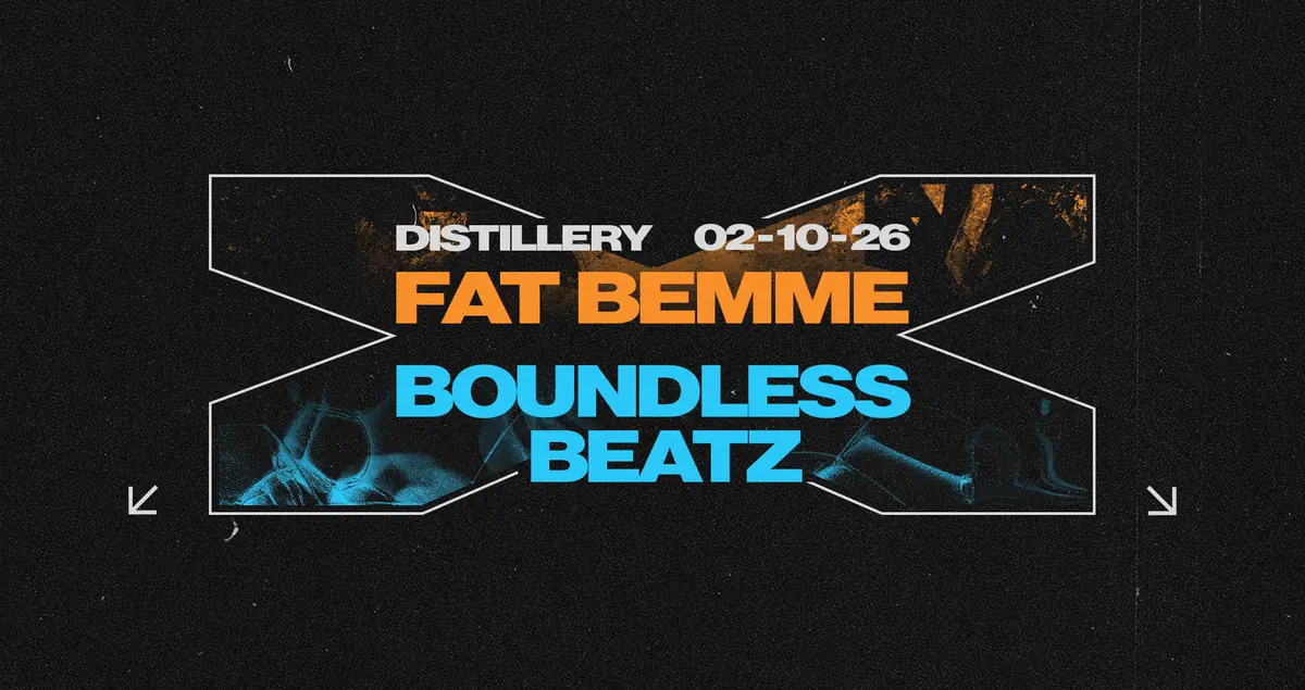 FAT BEMME X Boundless Beatz — Distillery, Leipzig