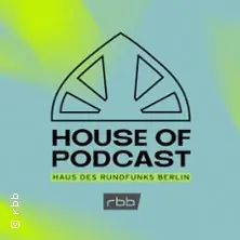 House of Podcast — Rundfunk Berlin-Brandenburg, Berlin