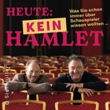 Today: NO Hamlet - Johann von Bülow, Stefan Wilkening, Maria Reiter — Erholungshaus Leverkusen, Leverkusen