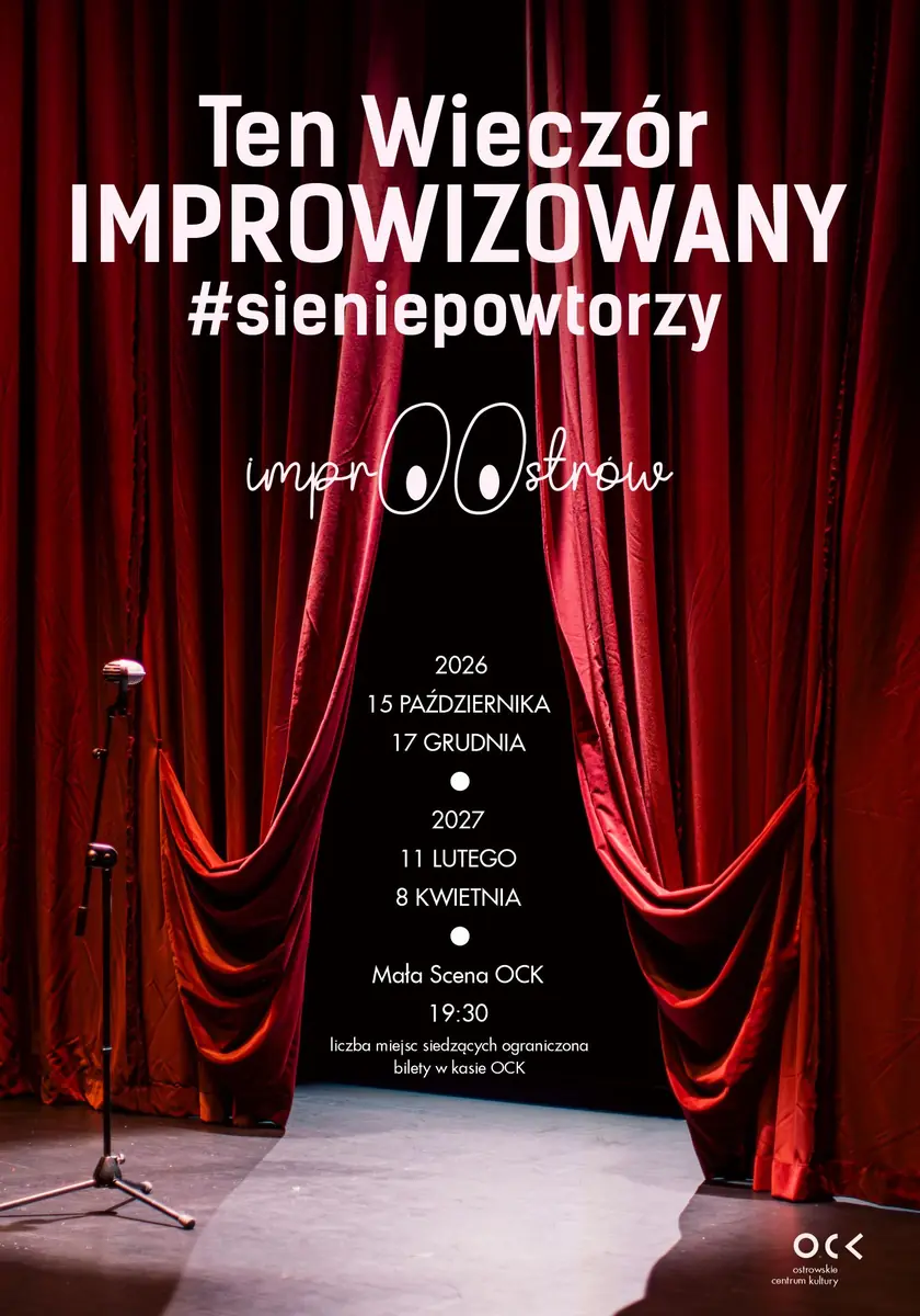 Impro00strów | Ten Wieczór Improwizowany #sieniepowtorzy — Ostrowskie Centrum Kultury, Ostrów Wielkopolski