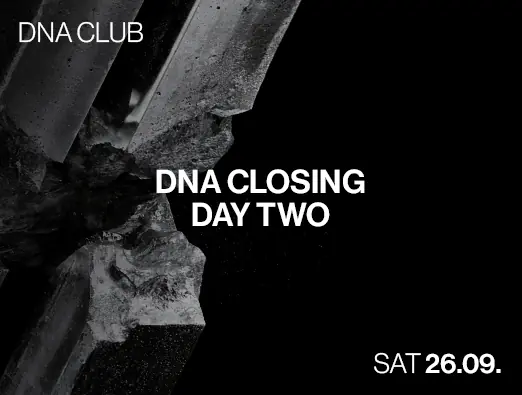 DNA Club Closing Day Two — DNA Club, Monachium