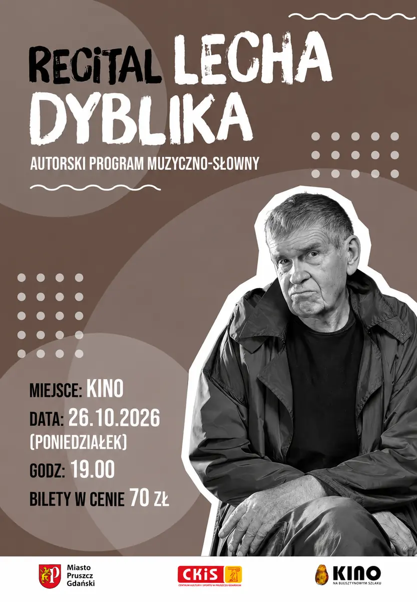 Recital Lecha Dyblika — Kino na Bursztynowym Szlaku, Pruszcz Gdański