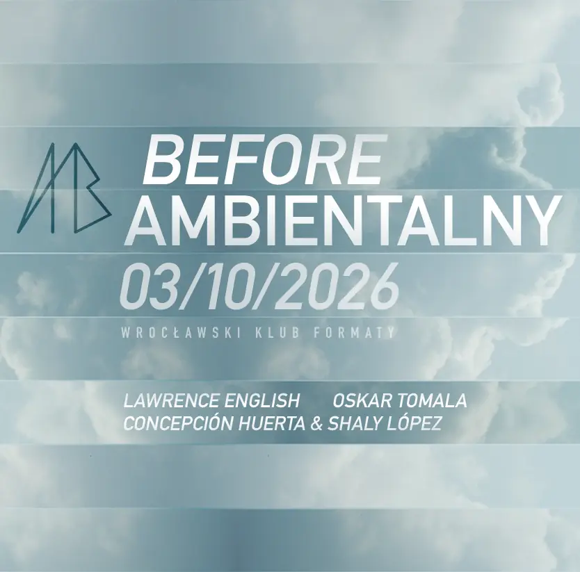 Before Ambientalny — Вроцлавский клуб Formaty, Вроцлав