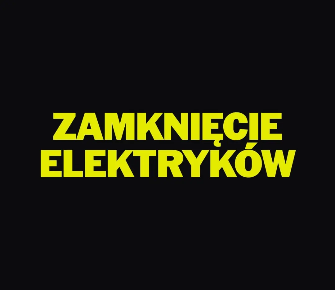 ЗАКРЫТИЕ ЭЛЕКТРЫКОВ: ПОД НАПРЯЖЕНИЕМ — Ulica Elektryków, Гданьск