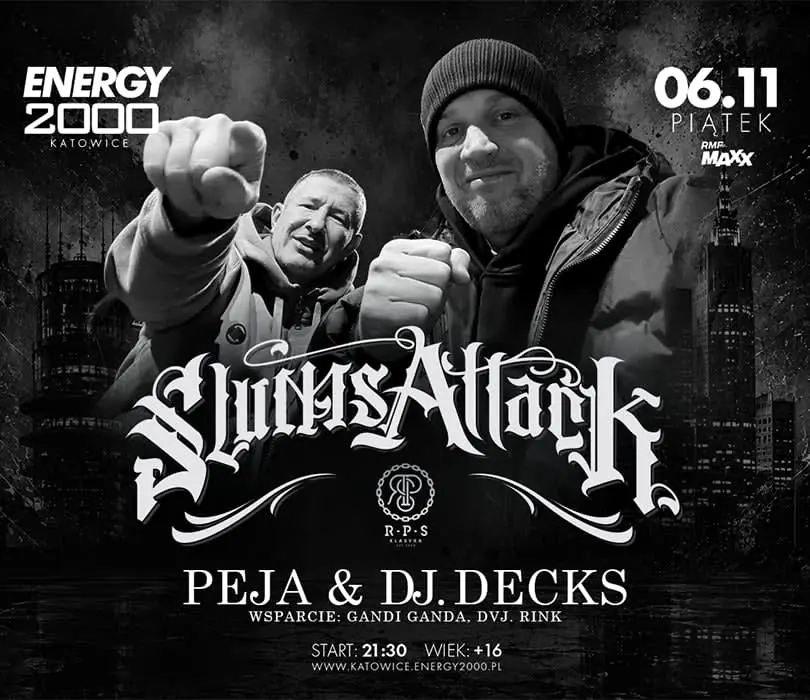 PEJA & DJ. DECKS ★ SLUMS ATTACK — Energy 2000 Katowice, Katowice