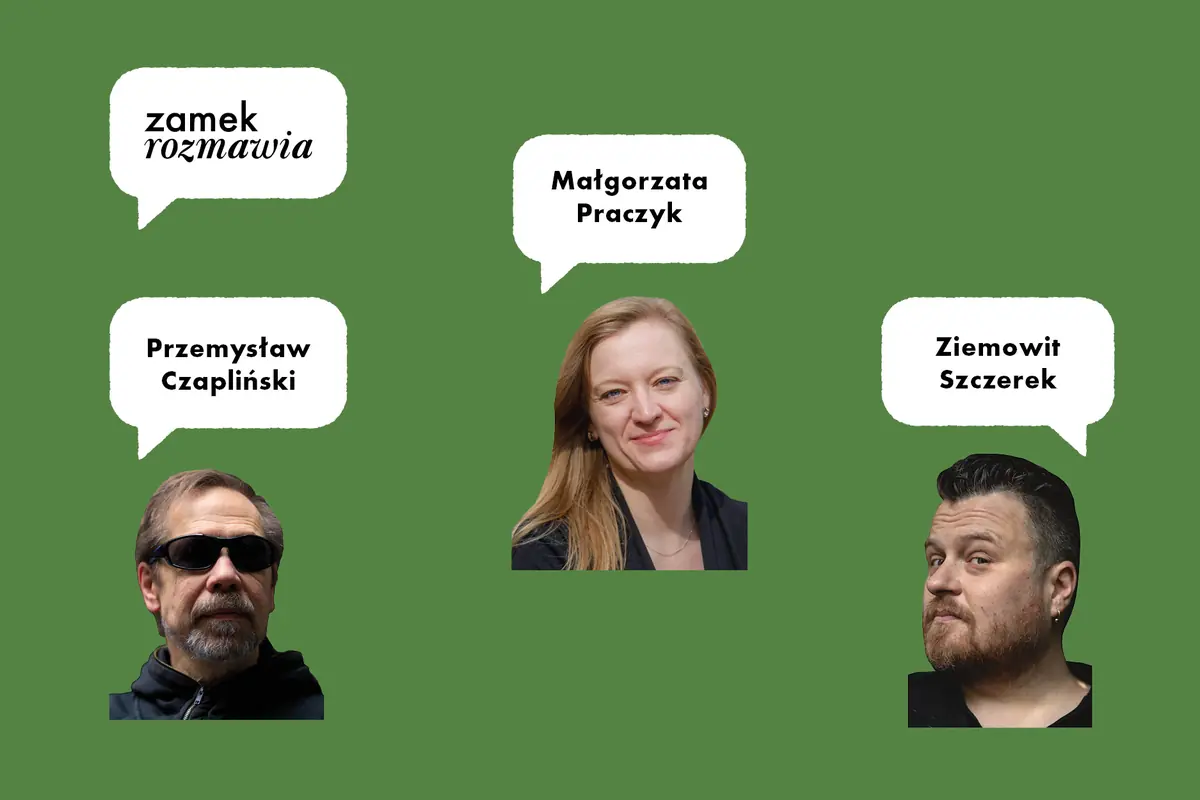 ZAMEK ROZMAWIA#12 | "Kde leží Polsko? Naše mentální mapy". Setkání s Przemysławem Czaplińským, Małgorzatou Praczyk a Ziemowitem Szczerkem — Zamek Cesarski w Poznaniu, Poznaň