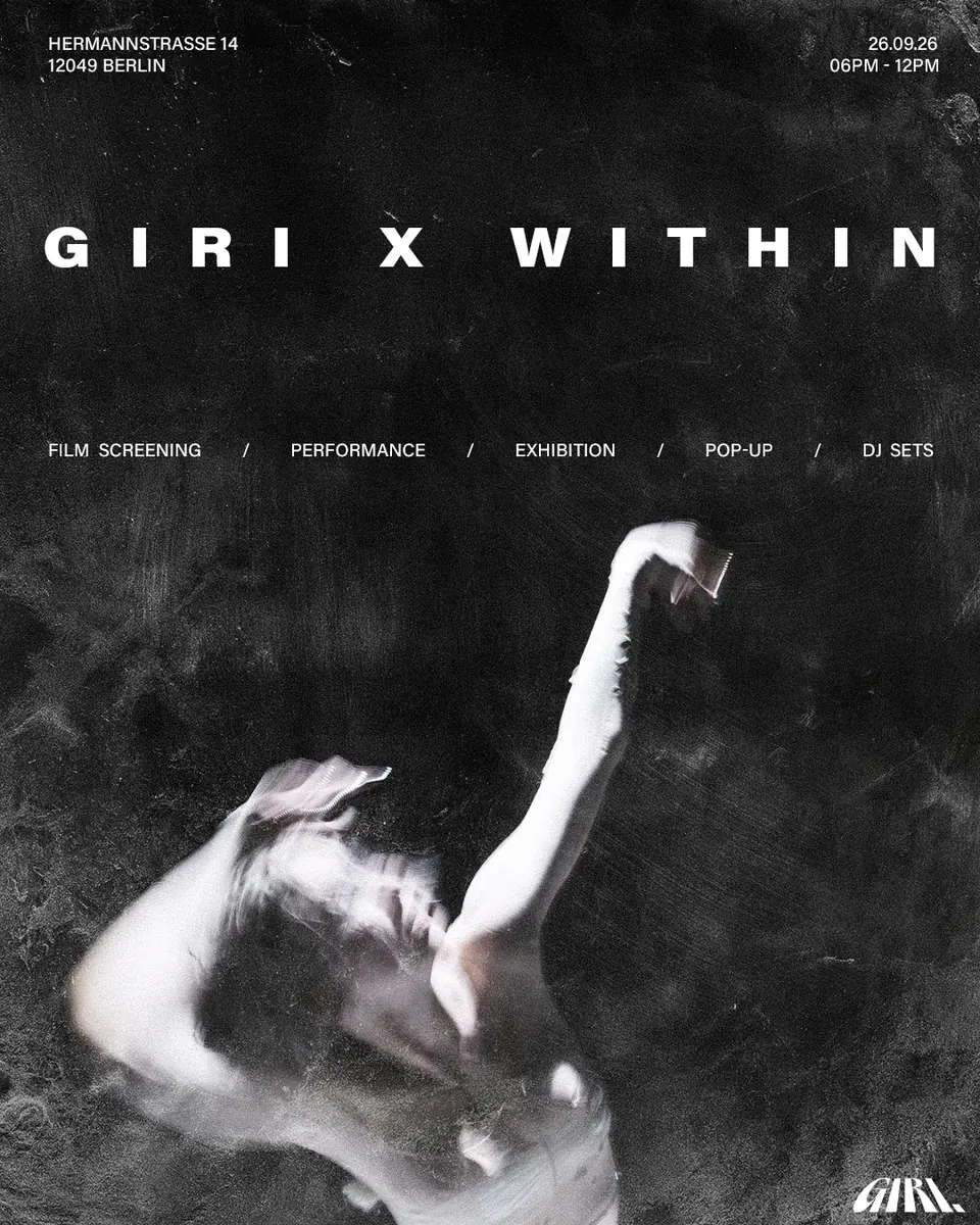 Giri x Within (Filmvorführung, Performance, Ausstellung) — Giri, Berlin