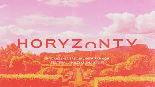 Festival EMANACJE | HORYZONTY: Spaziergang bei Sonnenaufgang