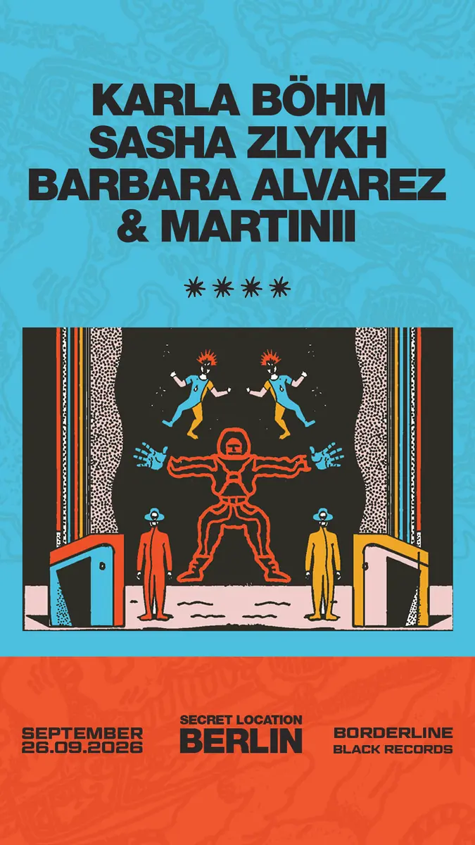Borderline Black Recs: Karka Böhm, Sasha Zlykh, Barbara Alvarez, Martinii — TBA - Secret Location, Berlin