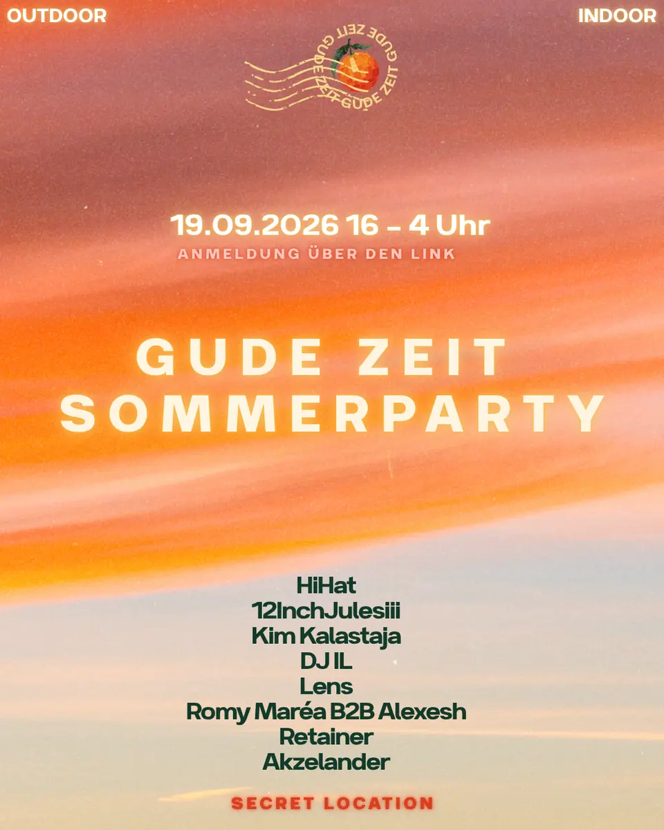 Gude Zeit Kollektiv Sommerparty — TBA - secret location, Штутгарт