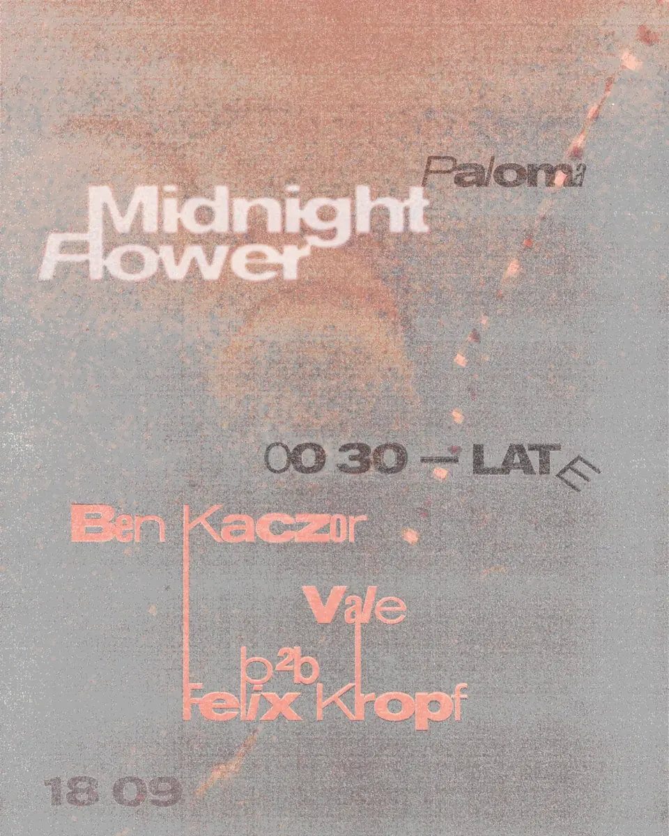 Midnight Flower I Ben Kaczor — Paloma, Berlín